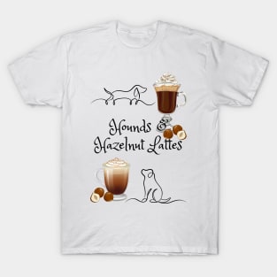 Hounds & Hazelnut Lattes Dogs & Coffee T-Shirt